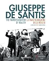 Giuseppe De Santis. La trasfigurazione della realtà-The Transfiguration of reality