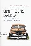 Come ti scopro l'America: da Saint Louis al Pacifico con i leggendari Lewis e Clark