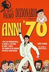 Il mio primo dizionario degli anni '70