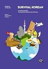 Survival Korean: For Travelers and Expats Phrases and Tips to Make Your Stay in Korea Easy