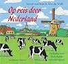 Op reis door Nederland / Exploring the Netherlands: Ons werelderfgoed in 10 verhalen / Our heritage in 10 stories (Dutch Edition)