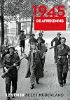 1945: De afrekening (Leven in bezet Nederland, 6)