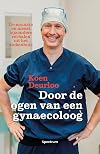 Door de ogen van een gynaecoloog de mooiste en meest bijzondere verhalen uit het ziekenhuis