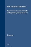The tomb of Saint Peter : a representative and annotated bibliography of the excavations