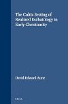 The cultic setting of realized eschatology in early Christianity