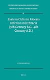Eastern cults in Moesia Inferior and Thracia : (5th Century BC-4th Century AD)