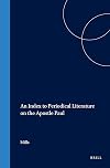 An Index to Periodical Literature on the Apostle Paul