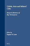 Cybele, Attis and Related Cults: Essays in Memory of M.J. Vermaseren (Religions in the Graeco-Roman World)