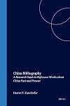 China Bibliography: A Research Guide to Reference Works About China Past and Present (Handbook of Oriental Studies : China, No 10)