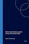 Rhetorical Criticism and the Poetry of the Book of Job (Oudtestamentische Studien, D. 32)