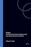 Origins: The Ancient Near Eastern Background of Some Modern Western Institutions