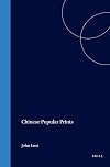 Chinese Popular Prints (Handbuch Der Orientalistik. Vierte Abteilung, China, 4. Bd. 11.)