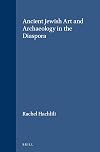 Ancient Jewish Art and Archaeology in the Land of Israel (Handbuch Der Orientalistik 7)