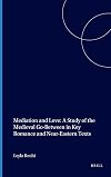 Mediation and love : a study of the medieval go-between in key Romance and Near Eastern texts