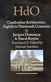 Cambodian Architecture: Eighth to Thirteenth Centuries (HANDBOOK OF ORIENTAL STUDIES/HANDBUCH DER ORIENTALISTIK)