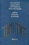 Clio and the Poets: Augustan Poetry and the Traditions of Ancient Historiography (Mnemosyne, Bibliotheca Classica Batava Supplementum)