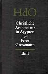 Christliche Architektur in Agypten (Handbook of Oriental Studies/Handbuch Der Orientalistik) (Handbook of Oriental Studies: Section 1; The Near and Middle East)