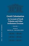Greek Colonisation: An Account Of Greek Colonies and Other Settlements Overseas: Volume 1 (Mnemosyne, Bibliotheca Classica Batava Supplementum)