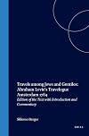 Travels Among Jews and Gentiles: Abraham Levie's Travelogue Amsterdam 1764 (Hebrew Language and Literature Series, 3)