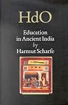 Education in Ancient India (Handbook of Oriental Studies/Handbuch Der Orientalistik) (Handbook of Oriental Studies: Section 2; South Asia)