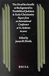 The Dead Sea Scrolls As Background to Postbiblical Judaism and Early Christianity: Papers from an International Conference at St. Andrews in 2001 (Studies on the Texts of the Desert of Judah)