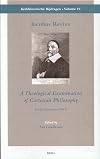 Jacobus Revius: A Theological Examination of Cartesian Philosophy: Early Criticisms (1647) (Kerkhistorische Bijdragen Kerkhistorische Bijdragen)