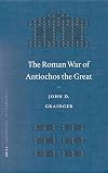 The Roman War of Antiochos the Great (Mnemosyne, Bibliotheca Classica Batava Supplementum) (Mnemosyne, Supplements)