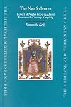 The New Solomon: Robert of Naples (1309-1343) and Fourteenth-Century Kingship (Medieval Mediterranean)