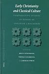 Early Christianity and Classical Culture: Comparative Studies in Honor of Abraham J. Malherbe (Supplements to Novum Testamentum (Brill))