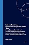 Rabbinic Narrative: A Documentary Perspective, Vol. Three: Forms, Types and Distribution of Narratives in Song of Songs Rabbah and Lamentations Rabbah ... (The Brill Reference Library of Judaism, 16)
