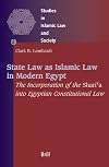 State Law As Islamic Law in Modern Egypt (Studies in Islamic Law and Society)