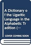 A Dictionary of the Ugaritic Language in the Alphabetic Tradition: Part Two [l-z]