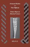 The Oliphant: Islamic Objects in Historical Context (Islamic History and Civilization)