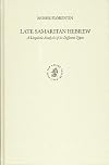 Late Samaritan Hebrew: A Linguistic Analysis of Its Different Types (Studies in Semitic Languages and Linguistics)