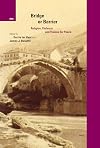 Bridge Or Barrier: Religion, Violence and Visions for Peace (International Studies in Religion and Society)