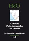 Arabische Dialektgeographie: Eine Einfuhrung (Handbook of Oriental Studies/Handbuch Der Orientalistik) (German Edition)