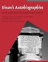 Sinan's autobiographies : five sixteenth-century texts