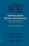 Sophrosyne And The Rhetoric Of Self-Restraint: Polysemy & Persuasive Use Of An Ancient Greek Value Term (Mnemosyne, Bibliotheca Classica Batava Supplementum)