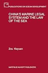 China's Marine Legal System and the Law of the Sea (Publications on Ocean Development)