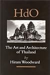 The Art and Architecture of Thailand: From Prehistoric Times Through the Thirteenth Century (Handbook of Oriental Studies. Section 3 Southeast Asia)