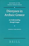 Dionysos in Archaic Greece: An Understanding Through Images
