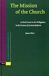 The Mission of the Church (Supplements to Novum Testamentum) (Supplements to Novum Testamentum (Brill))