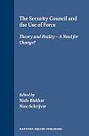 The Security Council and the Use of Force (Legal Aspects of International Organization)