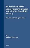 Commentary on the United Nations Convention on the Rights of the Child.Article 3: The Best Interests of the Child (v. 3)