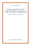 Legal Aspects of the Cyprus Problem: Annan Plan and EU Accession (Nijhoff Law Specials)