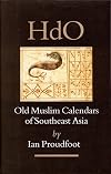 Old Muslim Calendars of Southeast Asia (Handbook of Oriental Studies/Handbuch Der Orientalistik)