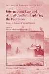 International Law and Armed Conflict: Exploring the Faultlines