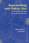 Ropewalking and Safety Nets: Local Ways of Managing Insecurities in Indonesia (Social Sciences in Asia)