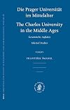 Die Präger [i.e. Prager] Universität im Mittelalter : gesammelte Aufsätze = The Charles University in the Middle Ages : selected studies