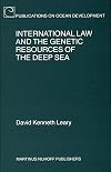 International Law and the Genetic Resources of the Deep Sea (Publications on Ocean Development)